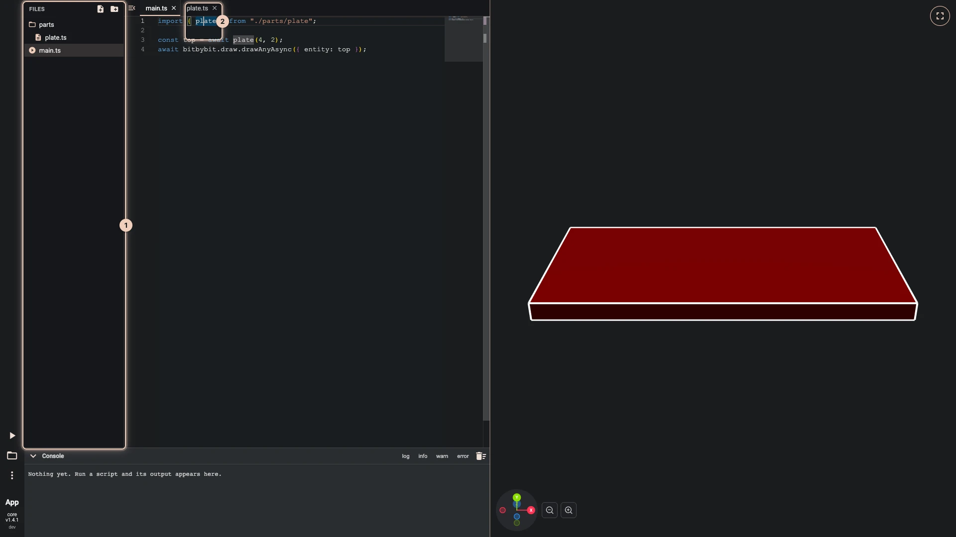 A script of two files: parts/plate.ts exports a function that makes a plate, and main.ts imports it from ./parts/plate, calls it and draws the plate in the 3D view